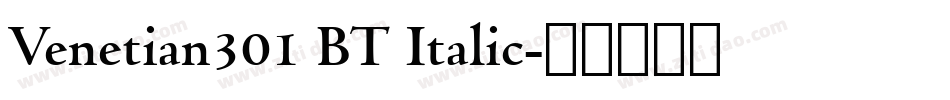Venetian301 BT Italic字体转换